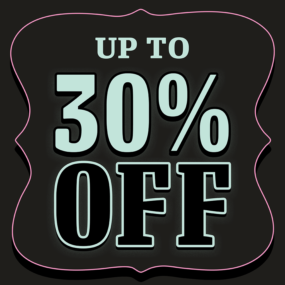 Black background with Pink border and Teal text for Up to 30% Off category